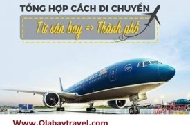 TỔNG HỢP KHOẢNG CÁCH DI CHUYỂN TỪ CÁC SÂN BAY ĐẾN TRUNG TÂM 2018
