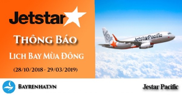 Jetstar Pacific lịch bay các đường Quốc tế giai đoạn lịch bay mùa đông (khai thác từ 28/10/2018 đến 29/03/2019).
