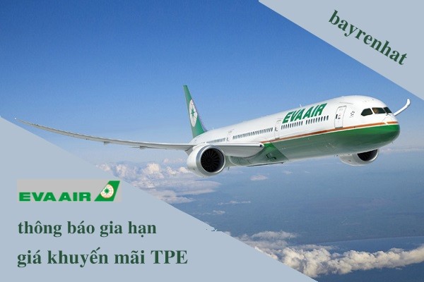 EVA AIR THÔNG BÁO GIA HẠN GIÁ KHUYẾN MÃI TPE