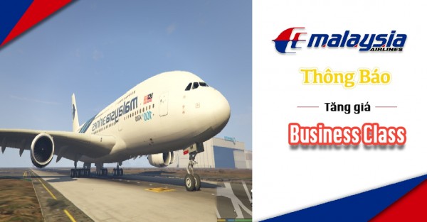 Malaysia Airlines xin trân trọng thông báo Tăng Giá