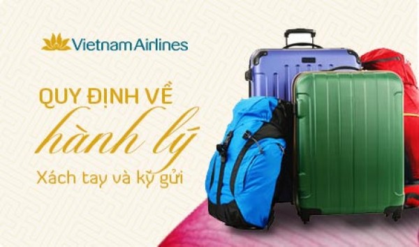 Các quy định cơ bản về hành lý xách tay – hành lý ký gửi của Vietnam Airlines